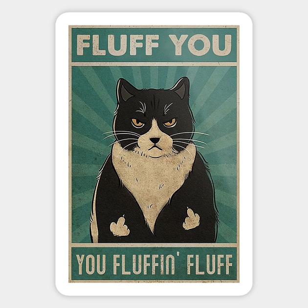 fluff you you fluffin' fluff Cat Lover Sticker by Delmonico2022